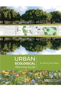 Urban Ecological Planning Guide for Santa Clara Valley