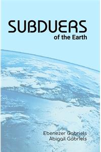 Subduers of the Earth