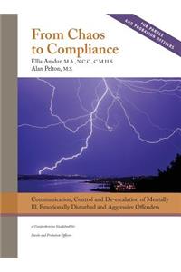 From Chaos to Compliance