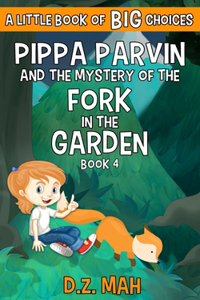 Pippa Parvin and the Mystery of the Fork in the Garden