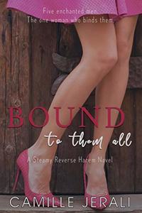 Bound to Them All