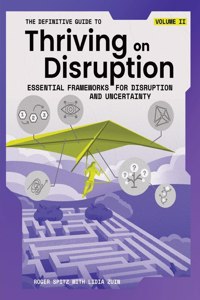 Definitive Guide to Thriving on Disruption