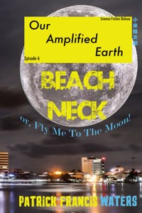 Our Amplified Earth, Episode 6