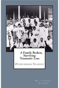 A Family Broken, Surviving Traumatic Loss