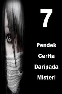 7 Pendek Cerita Daripada Misteri