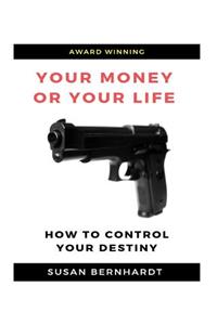 Your Money or Your Life