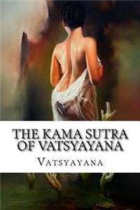 The Kama Sutra of Vatsyayana