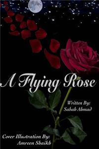 A Flying Rose