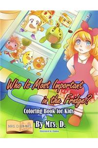 Who Is Most Important in the Fridge? Coloring Book for Kids
