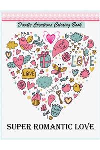 Super Romantic Love Doodles Creations Coloring Journal