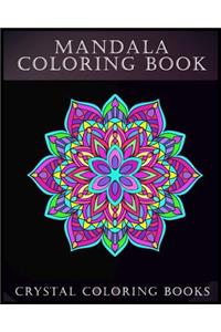 Mandala Coloring Book: A Stress Relief Adult Coloring Book Containing 30 Pattern Coloring Pages