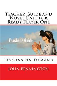 Teacher Guide and Novel Unit for Ready Player One