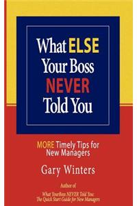 What ELSE Your Boss Never Told You