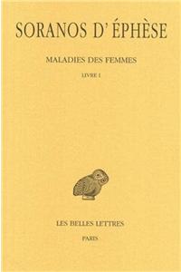 Soranos d'Ephese, Maladies Des Femmes