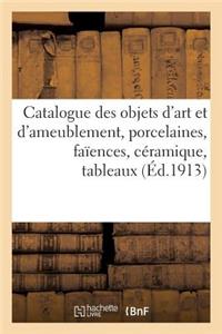 Catalogue Des Objets d'Art Et d'Ameublement, Porcelaines, Faïences, Céramique, Tableaux, Pastels