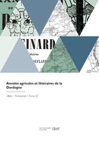 Annales agricoles et littéraires de la Dordogne