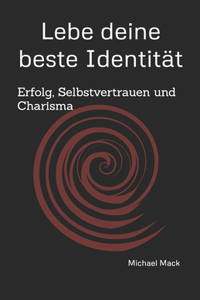 Lebe deine Lieblingsidentität