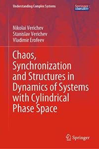 Chaos, Synchronization and Structures in Dynamics of Systems with Cylindrical Phase Space