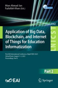 Application of Big Data, Blockchain, and Internet of Things for Education Informatization