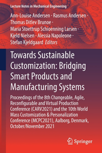 Towards Sustainable Customization: Bridging Smart Products and Manufacturing Systems