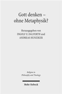 Gott Denken - Ohne Metaphysik?