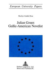 Julian Green- Gallic-American Novelist