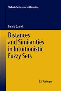 Distances and Similarities in Intuitionistic Fuzzy Sets