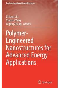 Polymer-Engineered Nanostructures for Advanced Energy Applications