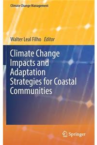 Climate Change Impacts and Adaptation Strategies for Coastal Communities