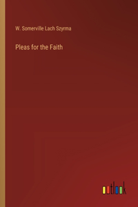 Pleas for the Faith