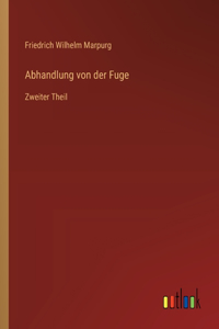 Abhandlung von der Fuge