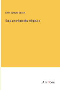 Essai de philosophie religieuse