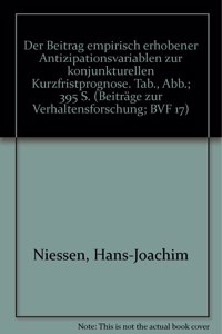 Der Beitrag Empirisch Erhobener Antizipationsvariablen Zur Konjunkturellen Kurzfristprognose