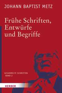 Fruhe Schriften, Entwurfe Und Begriffe