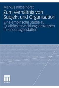 Zum Verhältnis von Subjekt und Organisation