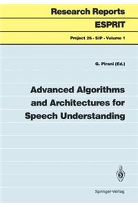Advanced Algorithms and Architectures for Speech Understanding