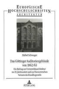 Das Goettinger Auditoriengebaeude Von 1962/65