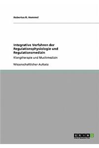 Integrative Verfahren der Regulationsphysiologie und Regulationsmedizin