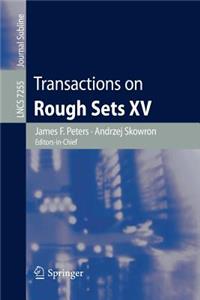 Transactions on Rough Sets XV