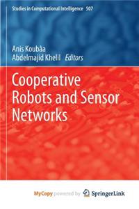 Cooperative Robots and Sensor Networks