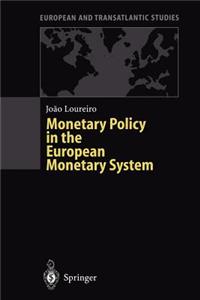 Monetary Policy in the European Monetary System