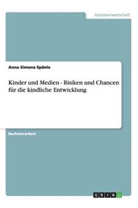 Kinder und Medien - Risiken und Chancen für die kindliche Entwicklung