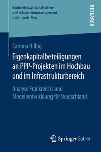 Eigenkapitalbeteiligungen an Ppp-Projekten Im Hochbau Und Im Infrastrukturbereich