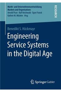 Engineering Service Systems in the Digital Age