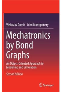 Mechatronics by Bond Graphs