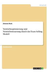 Vertriebsoptimierung und Vertriebssteuerung durch das Team Selling Modell