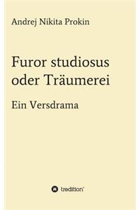 Furor studiosus oder Träumerei