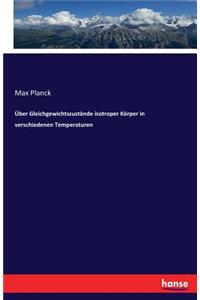 Über Gleichgewichtszustände isotroper Körper in verschiedenen Temperaturen