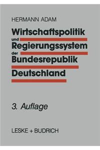 Wirtschaftspolitik und Regierungssystem der Bundesrepublik Deutschland