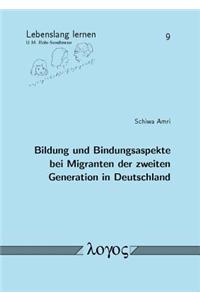 Bildung Und Bindungsaspekte Bei Migranten Der Zweiten Generation in Deutschland